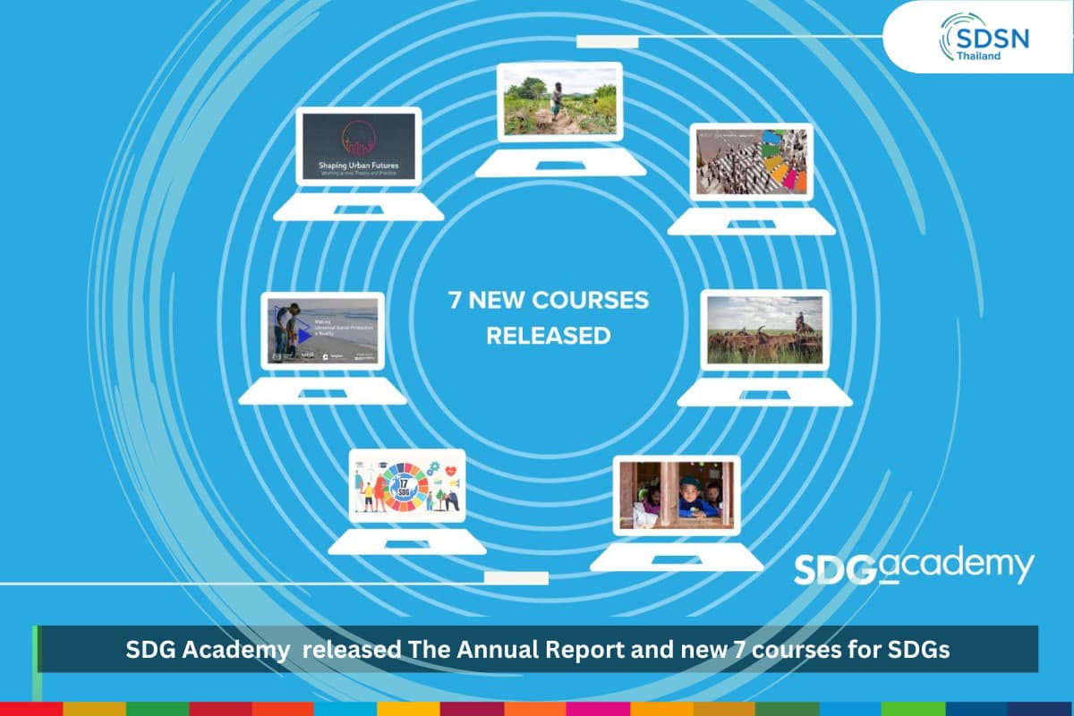 รายงานประจำปีและ 7 คอร์สเรียนหลักสูตรใหม่ “SDG Academy release The Annual Report and new 7 courses” รายงานประจำปีและ 7 คอร์สเรียนหลักสูตรใหม่ “SDG Academy release The Annual Report and new 7 courses”